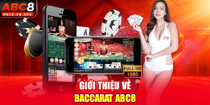 Giới thiệu về Baccarat ABC8