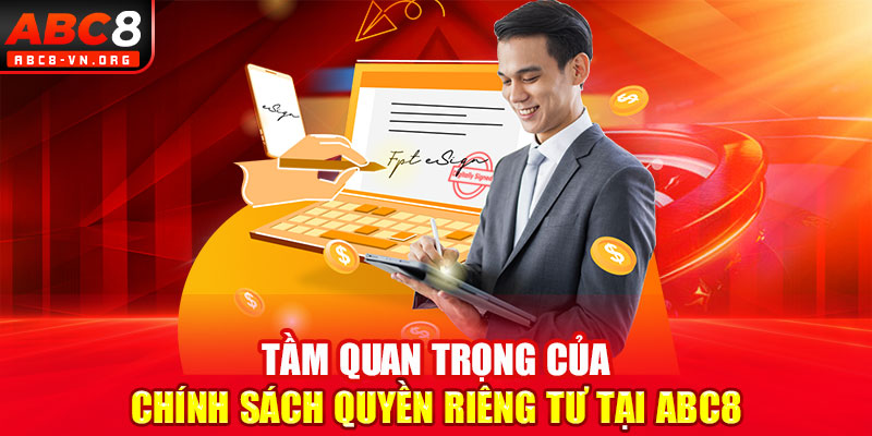 Tầm quan trọng của chính sách quyền riêng tư tại ABC8