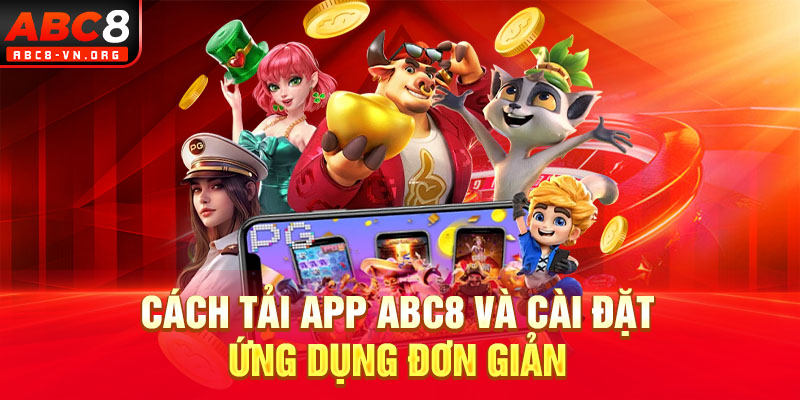 Cách tải app ABC8 và cài đặt ứng dụng đơn giản