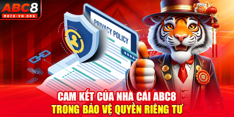 Cam kết của nhà cái ABC8 trong bảo vệ quyền riêng tư