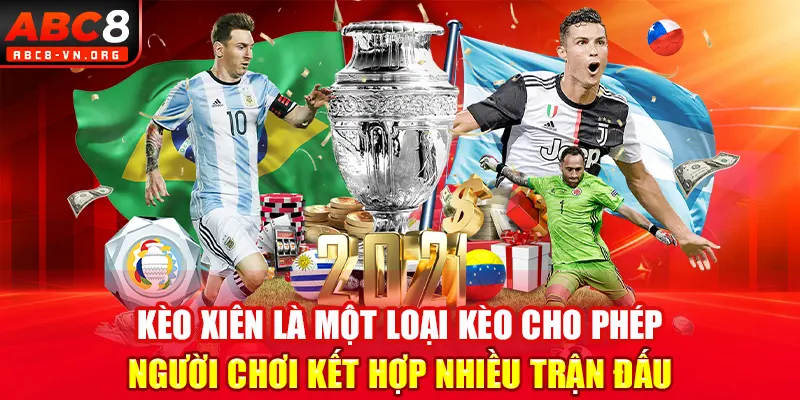 Kèo xiên là một loại kèo cho phép người chơi kết hợp nhiều trận đấu